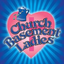 Church Basement Ladies Play
