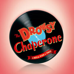 The Drowsy Chaperone Musical